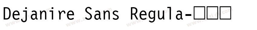 Dejanire Sans Regula字体转换 Dejanire Sans Regula字体转换
